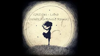 GROSU - Луна (White Fox Music Remix)