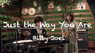 【歌ってみた】Billy Joel / Just the Way You Are ビリージョエル / 素顔のままで をSaxと弾き語り