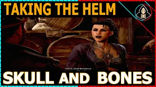 Taking the Helm - Skull and Bones (Walkthrough)