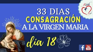 Consagración a la Virgen María 33 días | Día 18 | San Luis María Grignon de Montfort | Mision Ruah