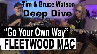 Deep Dive "Go Your Own Way" | Fleetwood Mac | Tim Pierce | Bruce Watson | Guitar Lesson