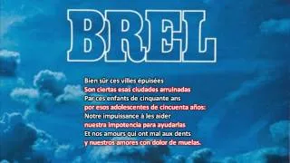 Jacques Brel traducido ► Voir un ami pleurer