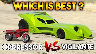 GTA 5 ONLINE : VIGILANTE VS OPPRESSOR (WHICH IS BEST?)