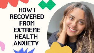 I Recovered From Health Anxiety.. Here’s How!