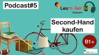 Podcast#5 | June Special | Second Hand oder gebrauchtes kaufen |. LearnGerman | B1+