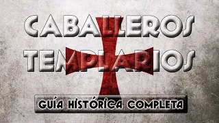 CABALLEROS TEMPLARIOS historia completa de la legendaria orden
