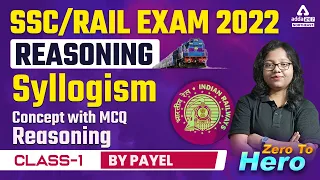 SSC/ RAIL EXAM 2022 | Reasoning | Syllogism | Part 1 | Concept with MCQ | Adda247 NE