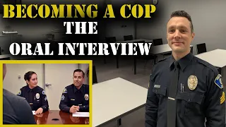 HOW TO BECOME A COP - The Oral Board Interview - Police Hiring Process