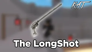 Using The LongShot in KAT [Roblox]