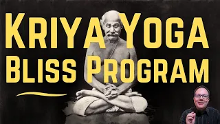 The Kriya Yoga Bliss Program - Yogi Explains