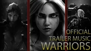 WARRIORS - League Of Legends - OFFICIAL Full Trailer Music | Cinematic (2WEI feat. Edda Hayes)