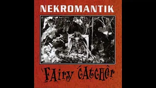 Nekromantik - Fairy Catcher (FULL ALBUM HQ RIP)