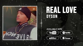 Dyson -REAL LOVE ( PROD. Gio H & Kaelen )