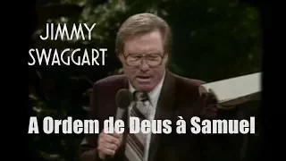 Jimmy Swaggart - A Ordem de Deus à Samuel (Dublado PT-BR)
