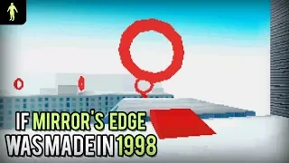 If Mirror's Edge was made in 1998