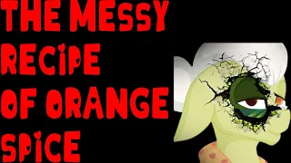 the messy recipe of orange spice (MLP Fanfic Lesung)