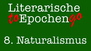 Naturalismus to go (Die literarische Epoche in 6,5 Minuten)