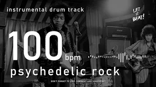100 BPM Drumtrack / PSYCH ROCK