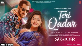 Sikandar Movie Song - Teri Qadar | Salman Khan | Rashmika Mandanna | Pritam | Sikandar Salman Khan