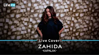 Zahida - Kapalak (Life Cover)