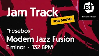 "Fusebox" Modern Jazz Fusion Jam Track in E minor (for drums) - BJT #82