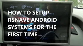 The ultimate guide to setup your RSNAV Android 7.0 for the first time(re-upload)