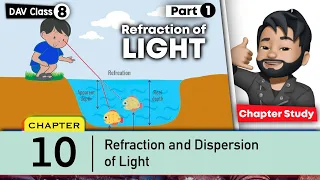 Chapter 10 | Refraction and Dispersion of Light | Class 8 DAV Science | Chapter Study | (Part 1) 🔥🔥🔥