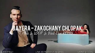 BAYERA - Zakochany Chłopak (Tr!Fle & LOOP & Black Due REMIX) #discopolo2023  #nowość2023 #bayera2023