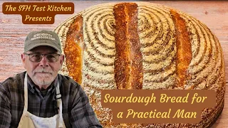 Sourdough Bread for a Practical Man