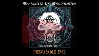 01 - Anarchists of Annihilation - Inescapable Evil