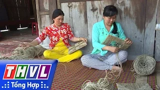 THVL | Nhịp sống đồng bằng: Nhịp sống Vĩnh Long - Nghề của đồng quê