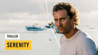 Serenity | Officiële Trailer | Nederlandse Ondertiteling