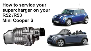 MINI Supercharger Service - How to carry service your R53 / R52 Supercharger By @TheMiniSpecialist