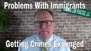 Problems With Immigrants Getting Crimes Expunged