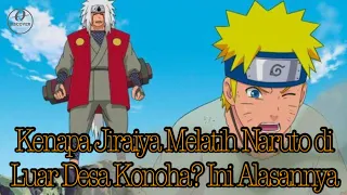 Kenapa Jiraiya Melatih Naruto di Luar Desa Konoha? Ini Alasannya