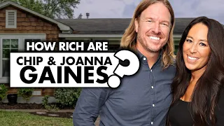 How rich are Chip & Joanna Gaines?