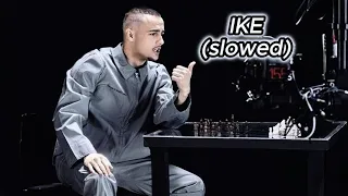 Don Xhoni - Ike (slowed)