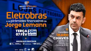 Eletrobras e as pirâmides financeiras de Jorge Lemann | Debate Petroleiro