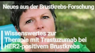 "Wissenswertes zur Therapie mit Trastuzumab bei HER2-positivem Brustkrebs" - Neues aus der Forschung