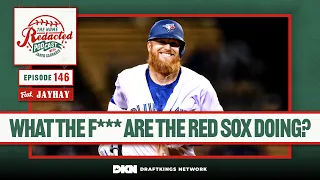 What The F*** Are The Red Sox Doing? || Name Redacted Podcast Episode 146