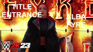 WWE 2K23 WOMAN Title Entrance ALBA FYRE