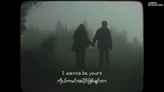 arctic monkeys • I wanna be yours | myanmarsub+lyrics