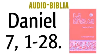 DANIEL 7, 1-28. [BIBLIA CATÓLICA]