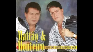 Mattão e Monteiro - Só as Melhores