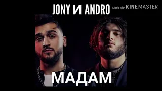 Jony и Andro Мадам