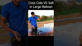 COCA COLA. VS SALT TESTING IN BIG BALLOON💥💥💥