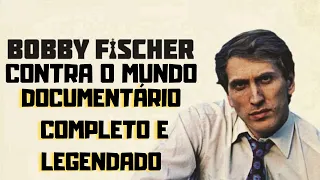 Bobby Fischer contra o mundo [DOCUMENTÁRIO COMPLETO E LEGENDADO]