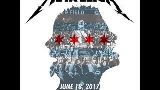 Metallica - Atlas, Rise! : Live in Chicago - June 18, 2017 [AUDIO ONLY]