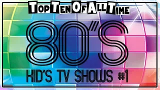 Top 10 80's Kids TV Shows - Part 1