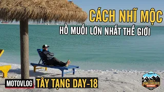 TÂY TẠNG DAY-18: MÙA THU Ở CÁCH NHĨ MỘC: ANH EM THAY NHỚT XE, ĐI THAM QUAN HỒ MUỐI LỚN NHẤT THẾ GIỚI